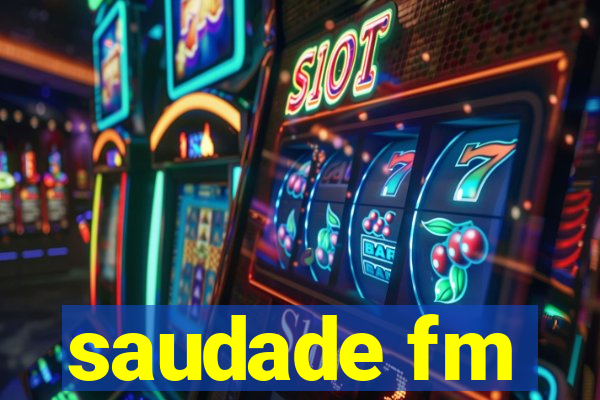 saudade fm